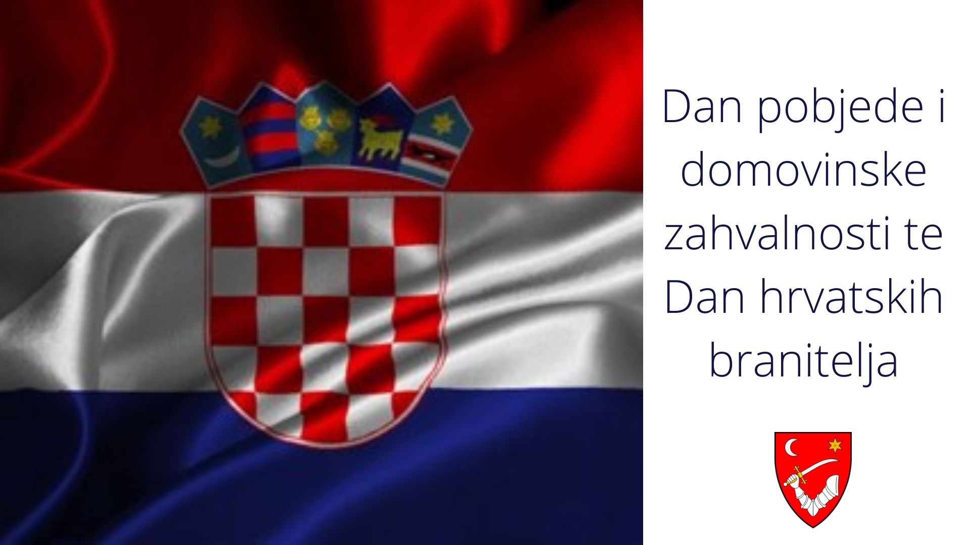 Čestitamo Vam Dan pobjede i domovinske zahvalnosti te Dan hrvatskih branitelja